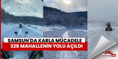 Samsun'da 328 mahallenin yolu açıldı