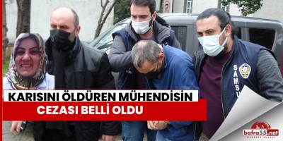 Karısını Öldüren Mühendisin cezası belli oldu