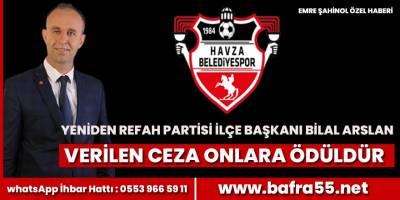 Bilal Arslan verilen ceza Havza Belediyespor'a ödül olmuş