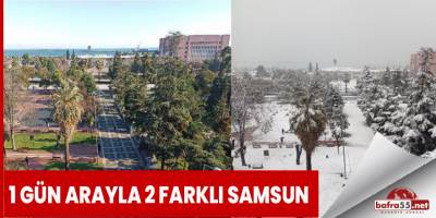 1 gün arayla 2 farklı Samsun