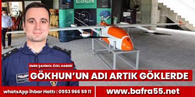 Gökhun’un adı artık göklerde