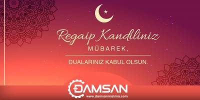 Damsan Şirketler Grubu Regaip Kandili Mesajı