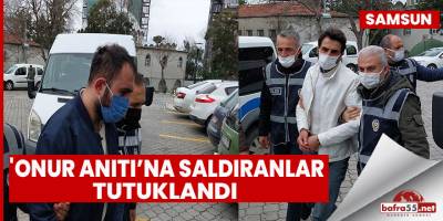 'Onur Anıtı’na saldıranlar tutuklandı