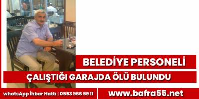 Belediye personeli garajda ölü bulundu