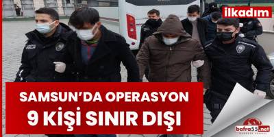 Samsun'da DEAŞ'tan 9 kişi sınır dışı, 3 kişinin sorgusu sürüyor
