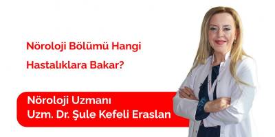Nöroloji bölümünün baktığı hastalıklar
