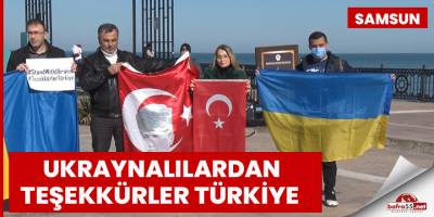 Ukraynalılar ‘Teşekkürler Türkiye’ pankartı açtı