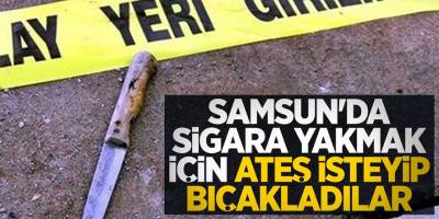 Sigara yakmak için ateş isteyip bıçakladılar