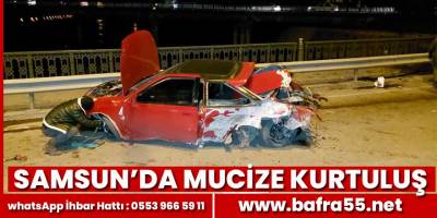 Samsun'da mucize kurtuluş