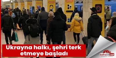 Ukrayna halkı, şehri terk ediyor