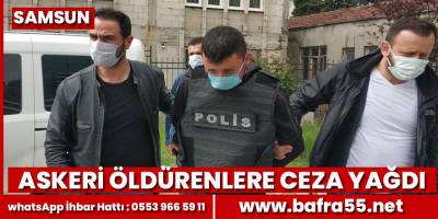 Askeri öldürenlere ceza yağdı