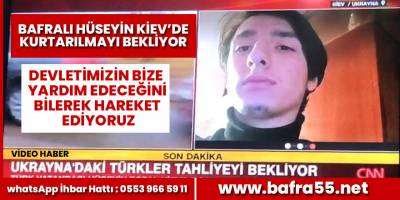 Bafralı Hüseyin Topal Kiev'de kurtarılmayı bekliyor