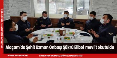 Alaçam'da Şehit Uzman Onbaşı Şükrü Elibol  mevlit okutuldu
