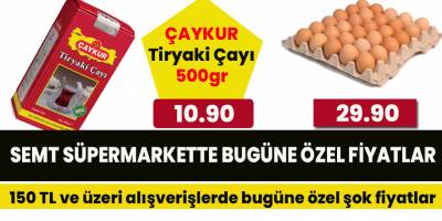 Semt Süpermarkette  bugüne özel şok fiyatlar
