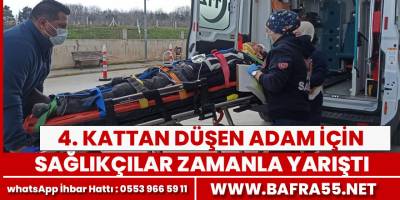 Sağlıkçılar 4. kattan düşen adam için zamanla yarıştı