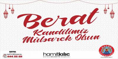 Başkan Kılıç'ın Berat Kandili Mesajı
