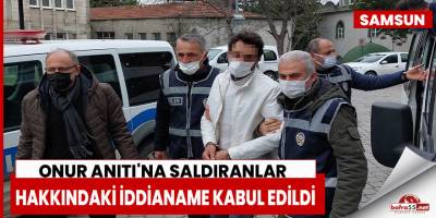 Onur Anıtı'na saldıranlar hakkındaki iddianame kabul edildi