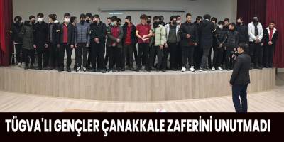 TÜGVA'LI GENÇLER ÇANAKKALE ZAFERİNİ UNUTMADI