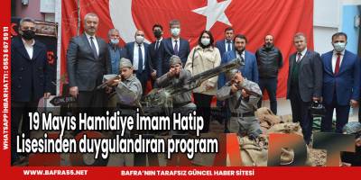 19 Mayıs Hamidiye İmam Hatip Lisesinden duygulandıran program