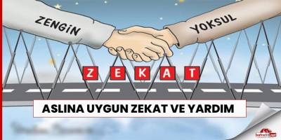 Aslına Uygun Zekat Ve Yardım