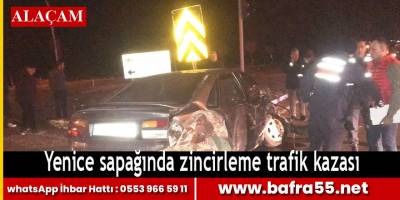Alaçam Yenice sapağında zincirleme trafik kazası