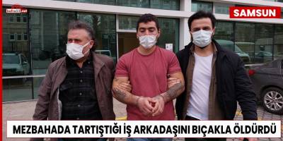 Mezbahada tartıştığı iş arkadaşını bıçakla öldürdü