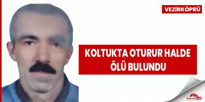 Koltukta ölü olarak bulundu