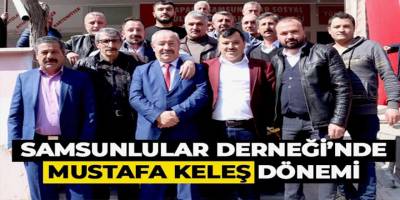 Kapaklı Samsunlular Derneği’nde Mustafa Keleş dönemi