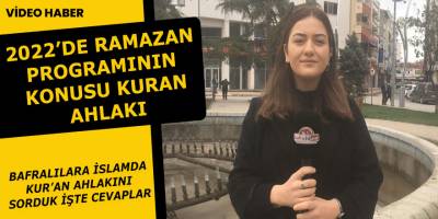 Bafralılara Kur'an ahlakını sorduk