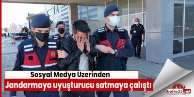 Sosyal Medya üzerinden Jandarmaya Uyuşturucu satmaya çalıştı