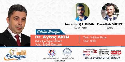 Bafra İlçe Sağlık Müdürü 2022'de Ramazanın konuğu