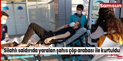 Silahlı saldırıda yaralan şahıs çöp arabası ile kurtuldu