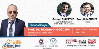 Ziraat Fakültesi Dekan Vekili 2022'de Ramazanın konuğu