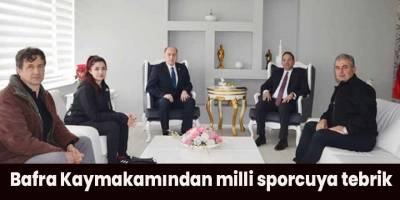 Bafra Kaymakamından milli sporcuya tebrik