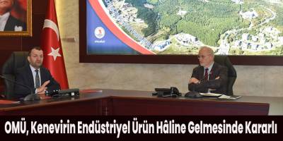 OMÜ, Kenevirin Endüstriyel Ürün Hâline Gelmesinde Kararlı