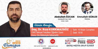 Dr. Öğret. Üyesi Rıza KORKMAZGÖZ 2022 'de Ramazanın Konuğu