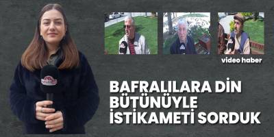 Bafralılara Din Bütünüyle istikameti Sorduk