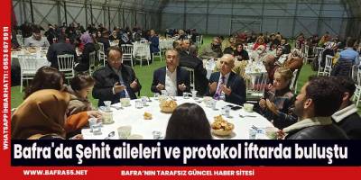 Bafra'da Şehit aileleri ve protokol iftarda buluştu
