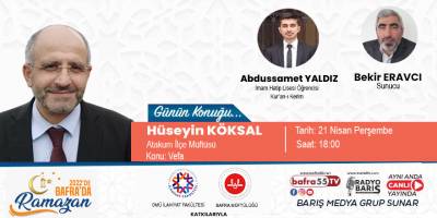 Hüseyin Köksal 2022 'de Bafra’da Ramazanın Bu Akşamki Konuğu