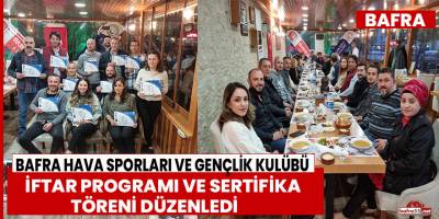Bafra Hava Sporları Ve Gençlik Kulü İftar Programı Ve Sertifika Töreni Düzenledi