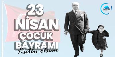 Ertürk Yapı'dan 23 Nisan Çocuk Bayramı Mesajı
