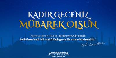 Altınkaya Yemek Fabrikasın'dan Kadir Gecesi Mesajı