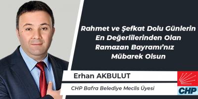 Erhan Akbulut’tan Ramazan Bayramı Mesajı