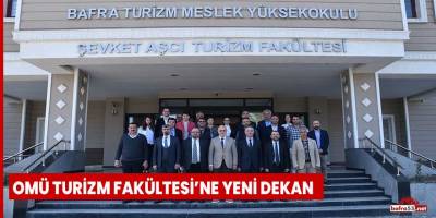 OMÜ Turizm Fakültesi’ne yeni dekan
