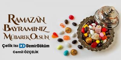 Çelik Isı 'dan Ramazan Bayramı Mesajı