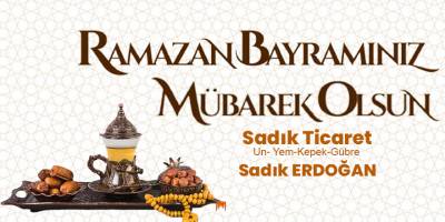 Sadık Ticaret'ten Ramazan Bayramı Mesajı