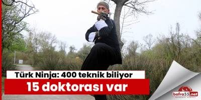Türk Ninja: 400 teknik biliyor