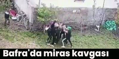 Bafra'da miras kavgası