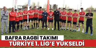 Bafra Ragbi takımı 1. Lig'e yükseldi