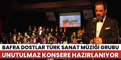Dostlar Türk Sanat Müziği grubu "Yaza Merhaba" Konserine hazırlanıyor
